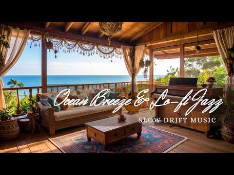 Ocean Breeze & Lo-fi Jazz – Calm Music for Daytime Focus