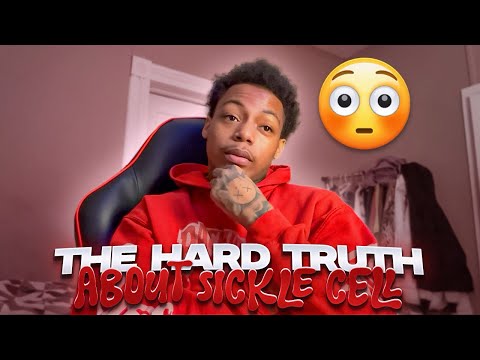 MY HARD TRUTH ABOUT SICKLE CELL ANEMIA 