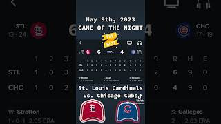 May 9th, 2023 GAME OF THE NIGHT St. Louis Cardinals vs. Chicago Cubs