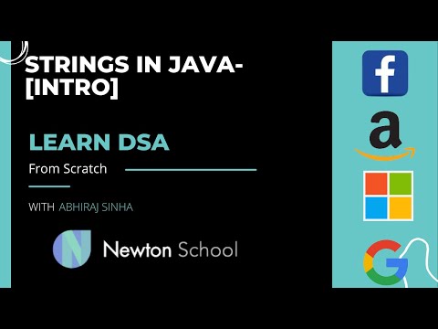 Strings Introduction In JAVA || Learn DSA || Newton School