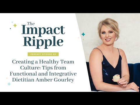 Creating a Healthy Team Culture: Tips from Functional and Integrative Dietitian Amber Gourley