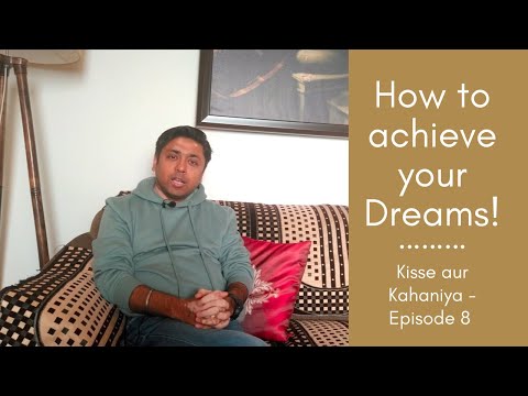 Power of Dreams and How to fulfil them. Kisse Aur Kahaniya Episode 8