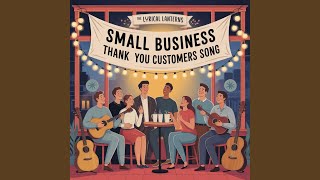 Small Business Thank You Customers Song