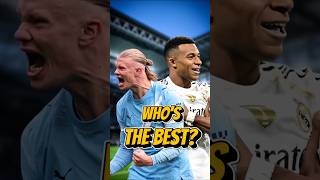 Mbappé vs Haaland: Who’s the BEST in the World Right Now? #manchestercity #realmadrid #shorts