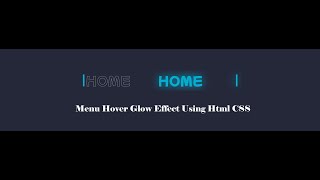 Menu Hover Glow Effect Using Html and CSS