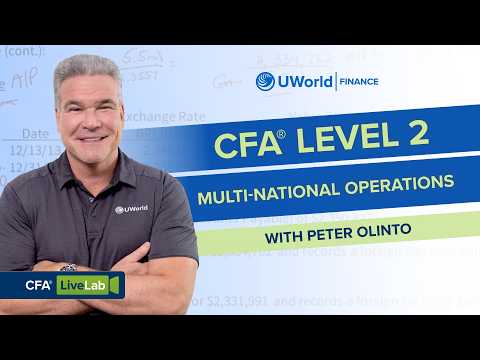 CFA® Level 2: Multi-National Operations with Peter Olinto