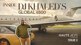 Inside DJ Khaled’s Global 6500 | Exclusive Jet Interview with Terrence J | Haute Jets Issue 2