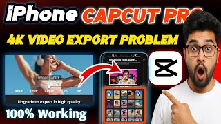 Capcut 4k video Export Problem iphone😱l Capcut Pro video Export Problem in iPhone l capcut pro