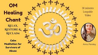 Healing OM Chant – Reduce Anxiety, Stress & Trauma | Mindful Meditation Music