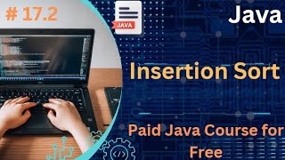 Insertion sort in java | #17.2 | Complete java tutorial for free
