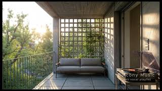 [Playlist] balcony9 | 조금씩 다가오는 따뜻함 – Quiet Vocal Jazz #jazzplaylist #balcony9 #배경음악추천 #감성재즈