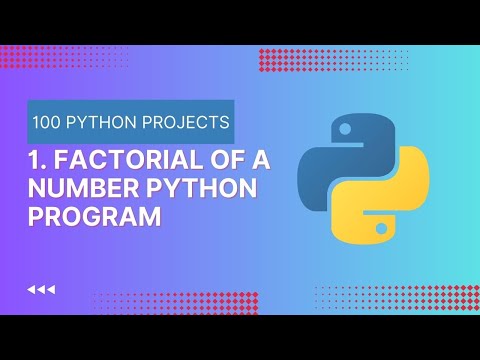 1. Python Factorial Program | Learn Python By Programs and Projects