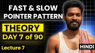 Day 7/90 |⚡ 🚀 Fast & Slow Pointers Explained | Crack Linked List Problems in O(n) | DSA Pattern #2