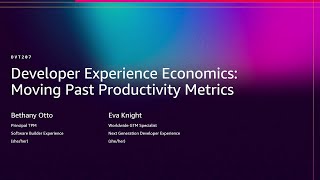 AWS re:Invent 2025 - Developer Experience Economics: Moving Past Productivity Metrics (DVT207)