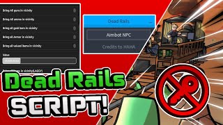 Dead Rails Script Gui / Hack (AIMBOT, AUTOFARM, BRING ITEMS, AND MORE) *NO KEY*