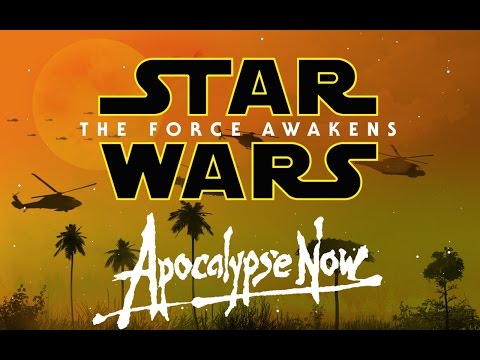 STAR WARS - THE FORCE AWAKENS (APOCALYPSE NOW TRAILER)