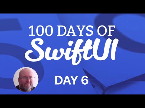 100 Days of SwiftUI Day 6