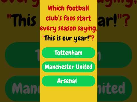 Which Football Club's Fans Always Say This Is Our Year?Fun Football Quiz #FootballQuiz #SoccerTrivia