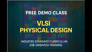Free Demo Class for Industry Standard Physical Design Course