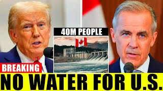 JUST IN: Trump Shocked as Carney Refuses — 40 MILLIONS People Depend on This Water