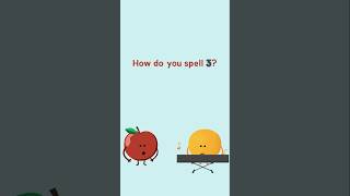 Spell the numbers but make it funny! #spellingpractice #mathforkids #applevsorange