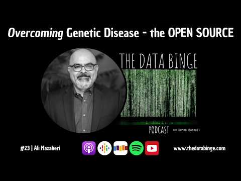 The Data Binge Podcast | #23 - Ali Mazaheri - Overcoming Genetic Disease: the Open Source