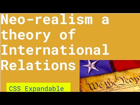 Neo-realism a theory of International Relations #css_ir