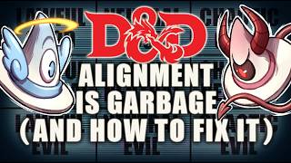 D&D Alignment is Garbage (and How to Fix it)