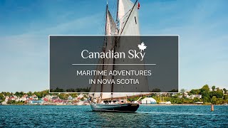 Maritime adventures in Nova Scotia with Canadian Sky