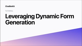 Effortless Data Collection with Dynamic Forms in ChatBotKit