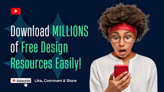 How to download millions of free design resources easily | Best Smartphone Hack