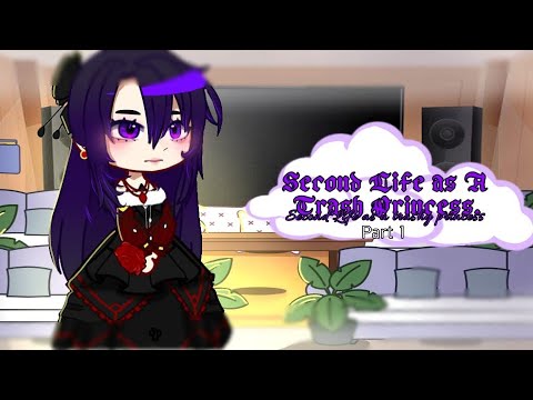 ✰||Second life as a trashy princess||(1/2)