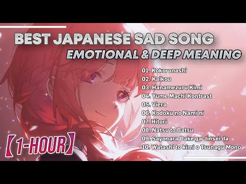 〖1-Hour〗Best Japanese Sad Song 2023 — Sad Emotional & Deep Meaning