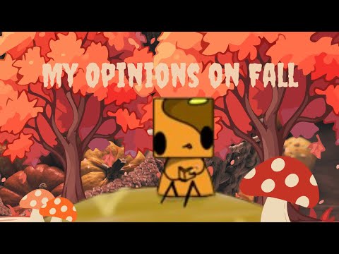 My opinion on fall
