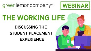 The Working Life - The Student Placement Experience