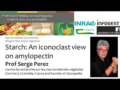 7th International Infogest Webinar on Food Digestion: “Starch: An iconoclast view on amylopectin”