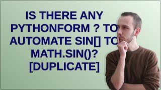 Mathematica: Is there any PythonForm ? to automate Sin to math.sin()?