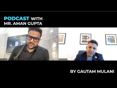 PODCAST with AMAN GUPTA (OPAA HOMES) by:  GAUTAM MULANI (HFS Dubai)