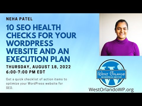 Neha Patel - 10 SEO Health Checks For Your WordPress Website And An Execution Plan