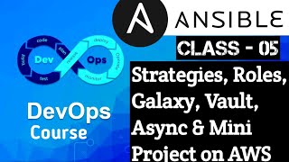 Ansible Class 5|Strategies, Roles, Galaxy, Vault, Async & Mini Project on AWS #Ansible #devopscourse