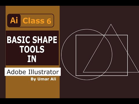 Class 6 | Basic Shape Tools | Basic of Adobe Illustrator cc 2020