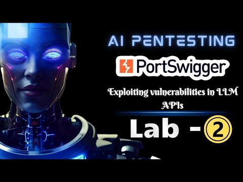 🤖 𝐀𝐈 𝐏𝐄𝐍𝐓𝐄𝐒𝐓𝐈𝐍𝐆 -  𝐋𝐚𝐛 𝟐  Portswigger Exploiting Vulnerabilities in LLM APIs 🚨