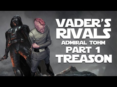 The Imperial Admiral that was Darth Vader's Rival Part 1