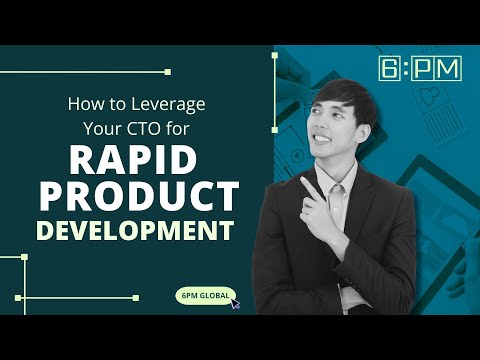 How to Leverage Your CTO for Rapid Product Development