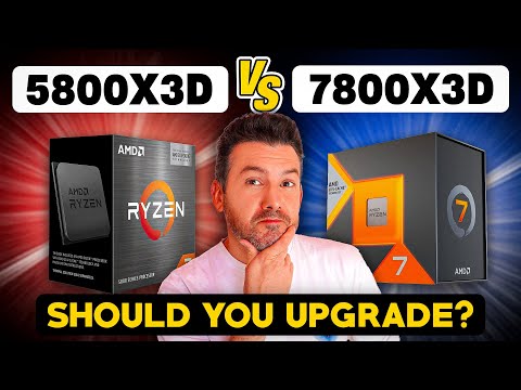 5800X3D or 7800X3D - Which One Is Right For You?