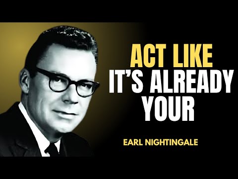 Walk Like It’s Already Yours… Even If You’re Scared | Earl Nightingale
