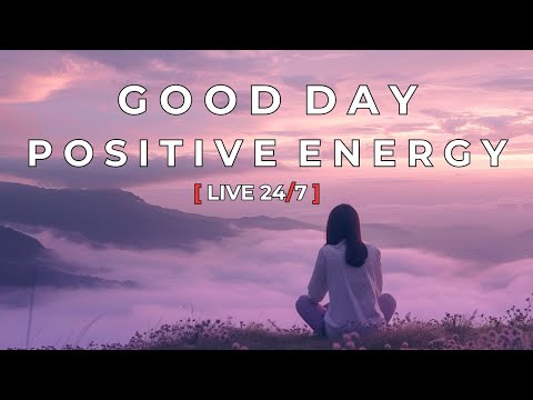 Good Day ☀️ Positive Energy  | Relaxing Chill & Deep Lounge Music 24/7