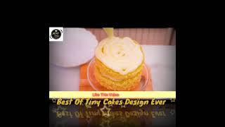 Best Of Tiny Cakes Design Ever