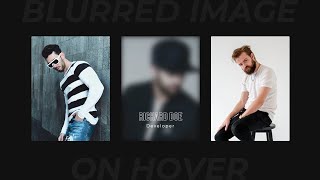 CSS Blur Effect On Hover | Pure CSS Effects