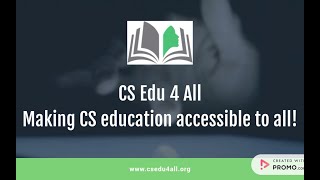 CSEdu4All: Making computer science education accessible to all!
